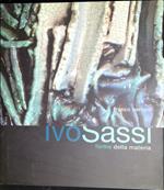Ivo Sassi: forme della materia