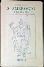 Sant'Ambrogio e la sua etÃ  : con 16 tavole fuori testo