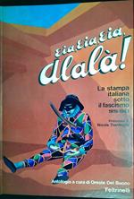 Eia, eia, eia, alalÃ  : la stampa italiana sotto il fascismo 1919-1943