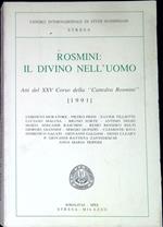Rosmini: il divino nell'uomo : atti del XXV. Corso della Cattedra Rosmini, 1991