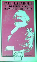 Il determinismo economico di Marx : ricerche sull'origine e sull'evoluzione delle idee di giustizia, di bene, di anima e di Dio