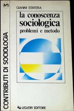 La conoscenza sociologica: problemi e metodo