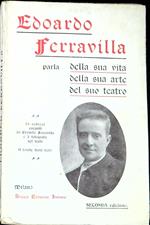 Edoardo Ferravilla parla della sua vita, della sua arte, del suo teatro