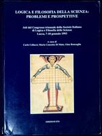 Logica e filosofia della scienza: problemi e prospettive : atti del Congresso triennale della SocietÃ  italiana di logica e filosofia delle scienze