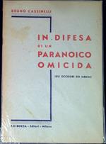 In difesa di un paranoico omicida : gli uccisori dei medici