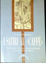 I satiri al CaffÃ¨ : cronache di una rivista satirica in un'epoca tragica