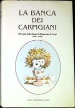 La banca dei carpigiani : 150 anni della Cassa di risparmio di Carpi : 1843-1993