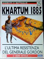 Khartum 1885 : l'ultima resistenza del Generale Gordon