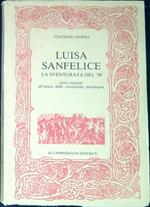 Luisa Sanfelice : la sventurata del 99 : fatti e misfatti all'epoca della rivoluzione partenopea