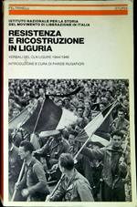 Resistenza e ricostruzione in Liguria : verbali del CLN ligure, 1944-1946