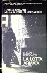 L' Emilia Romagna nella guerra di liberazione. Vol. I: La lotta armata