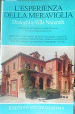 L' esperienza della meraviglia. Dialoghi e villa Nazareth