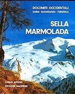 Sella Marmolada : Dolomiti occidentali : guida geografico-turistica