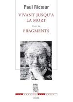 Vivant jusqu'Ã  la mort suivi de Fragments