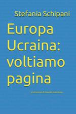 Europa Ucraina: voltiamo pagina