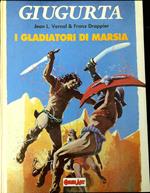 Giugurta : i gladiatori di Marsia