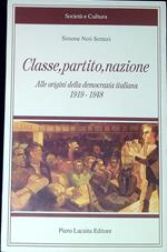 Classe, partito, nazione : alle origini della democrazia italiana, 1919-1948