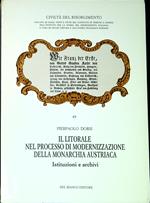 Il litorale nel processo di modernizzazione della monarchia austriaca : istituzioni e archivi