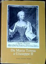 Da Maria Teresa a Giuseppe II : Gorizia, il Litorale, l'Impero