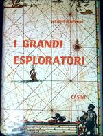 I grandi esploratori : storia delle esplorazioni e delle scoperte