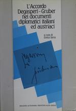 L' accordo Degasperi-Gruber nei documenti diplomatici italiani e austriaci