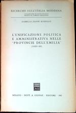 L' unificazione politica e amministrativa nelle Provincie dell'Emilia : 1859-60