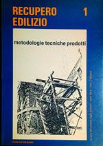 Recupero edilizio 1 : metodologie, tecniche, prodotti