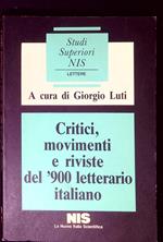 Critici, movimenti e riviste del '900 letterario italiano