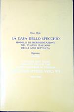 La casa dello specchio : modelli di sperimentazione nel teatro italiano degli anni Settanta