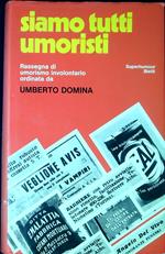 Siamo tutti umoristi : raccolta di umorismo involontario