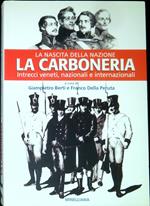 La nascita della nazione, la carboneria : intrecci veneti, nazionali e internazionali