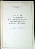 Il problema dell'alto comando dell'esercito italiano dal Risorgimento al Patto atlantico