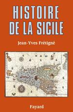 Histoire de la Sicile: Des origines à nos jours