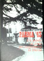 Parma '43 : un popolo in armi per conquistarsi la libertà