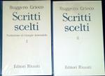 Scritti scelti. Vol.1: La formazione del partito e le lotte antifasciste vol.2: La questione agraria e l'ordinamento dello Stato