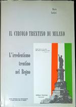 Il Circolo trentino di Milano : l'irredentismo trentino nel Regno