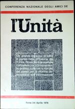 Conferenza nazionale degli amici de l'Unita : un grande impegno di tutto il partito nella diffusione de l'Unita, Rinascita e la stampa comunista ... Roma, 3-4 aprile 1976