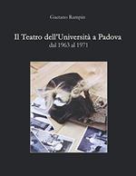 Il Teatro dell'Università a Padova dal 1963 al 1971