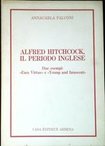 Alfred Hitchcock, il periodo inglese : due esempi: Easy virtue e Young and innocent