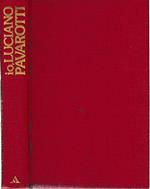 L- Io, Luciano Pavarotti - William Wright - Mondadori -- 1A Ed.- 1981- Cs- Zcs39