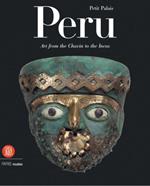 Peru: Art from the Chavin to the Incas [Lingua Inglese]