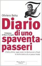 Diario di uno spaventapasseri. L'Italia ultima, 1996-2006: tra Berlusconi e Prodi la recita statica di un paese irreale