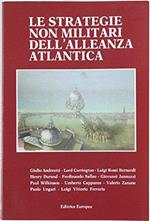 Le Strategie Non Militari Dell'Alleanza Atlantica. Atti Del Seminario Promosso Dal Comitato Atlantico Italano. Venezia, Fondazione G.Cini, 14-15 Dicembre 1987