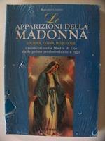 Le apparizioni della Madonna. Lourdes, Fatima, Medjugorje