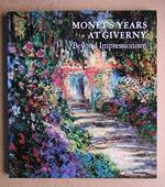 Monet's Years at Giverny: Beyond Impressionism