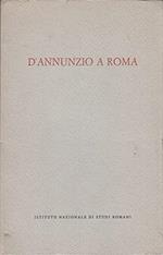 D'Annunzio A Roma