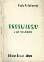 Brogliaccio. (giornalistico)