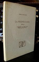 Guicciardi LA NUOVA CASA DELLA MILANO Storia Compagnia Assicurazione Milano