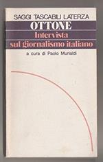 Intervista Sul Giornalismo Italiano. Laterza 1978