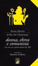 Donna, ebrea e comunista protagonista con i grandi italiani del '900